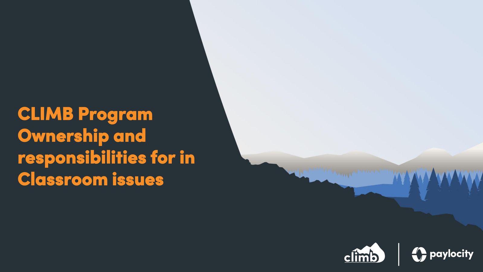 CLIMB Program Ownership and responsibilities for in Classroo by ...