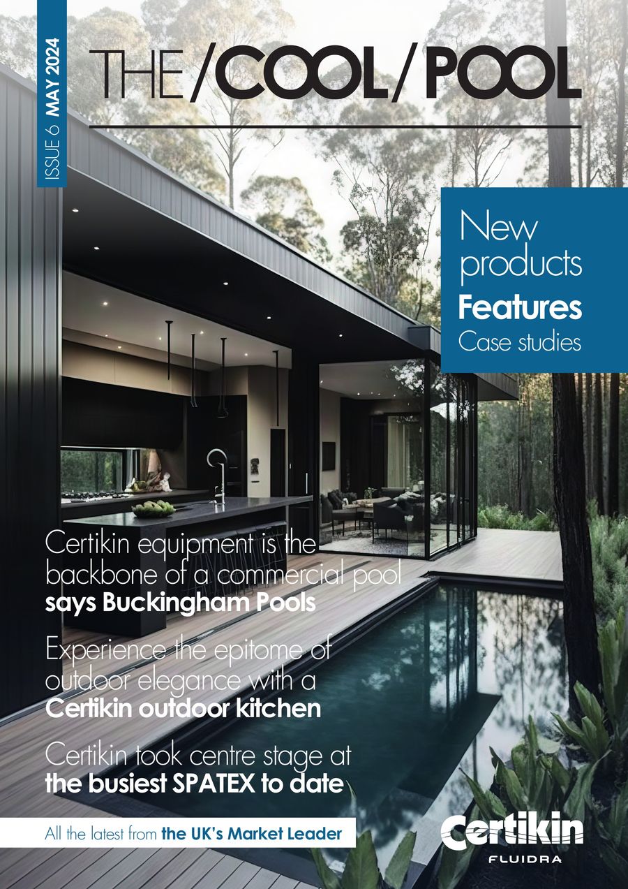 The Cool Pool Magazine | Issue 06 by Certikin - Flipsnack