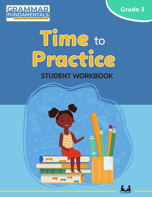 Gr 3 Time to Practice: Grammar Fundamentals Student Workbook