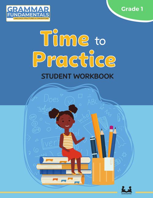 Gr 1 Time to Practice: Grammar Fundamentals Student Workbook