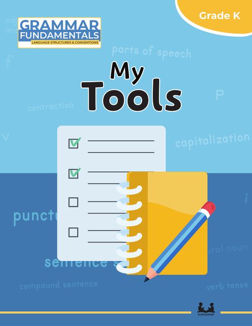 Gr K My Tools: Grammar Fundamentals Student Reference Book