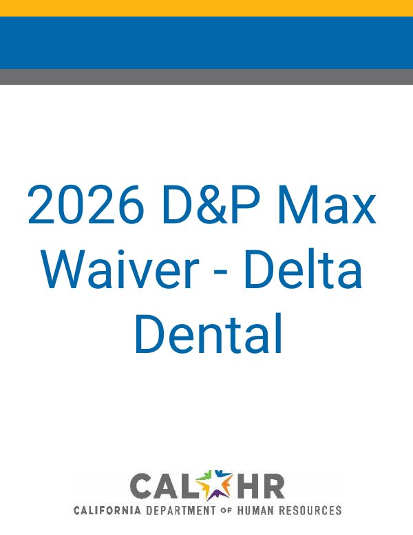 2026 D&P Max Waiver - Delta Dental by CalHR Benefits...