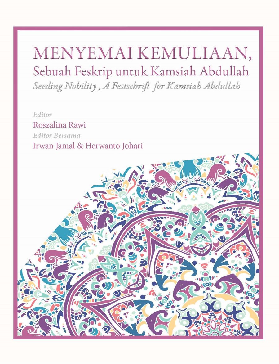 Seeding Nobility, A Festschrift for Kamsiah Abdullah by NTU